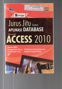 Image of Jurus Jitu Kuasai Aplikasi Database Microsoft Access 2010